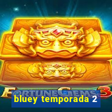 bluey temporada 2